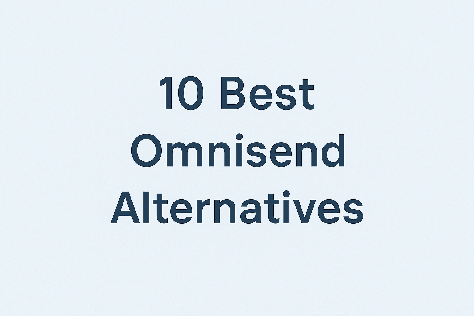 Cover Image for 10 Best Omnisend Alternatives in 2025