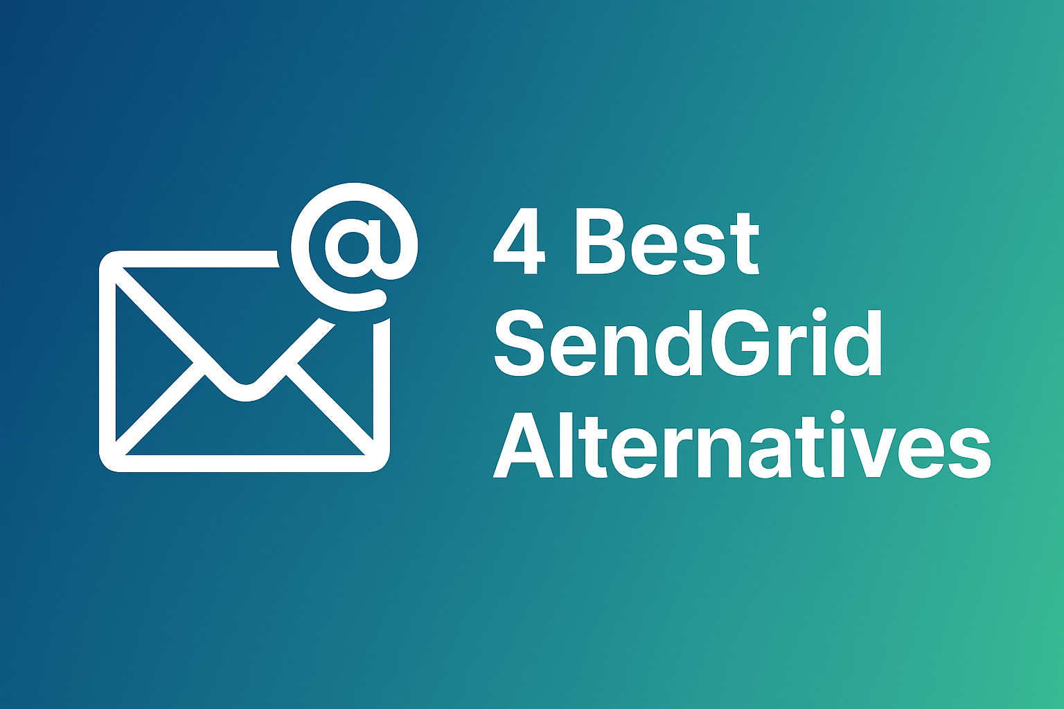 Cover Image for 4 Best SendGrid Alternatives for Transactional Email (2025 June)