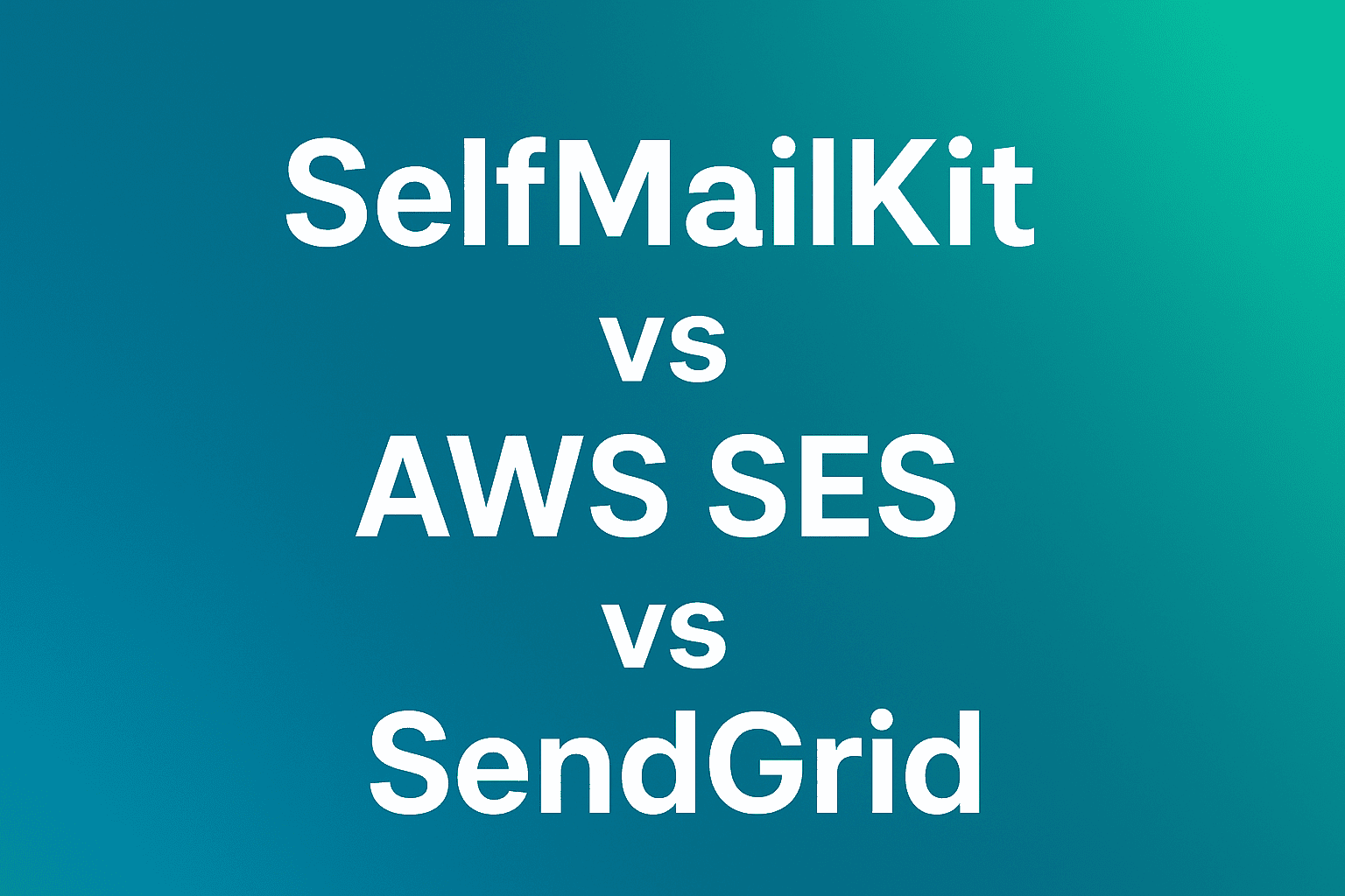 Cover Image for SendGrid vs AWS SES vs SelfMailKit: Technical Comparison 2025